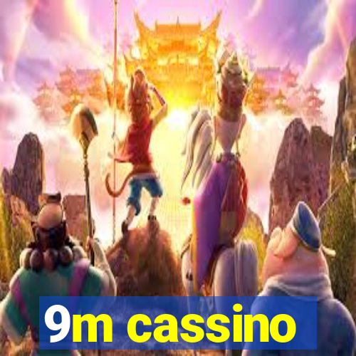 9m cassino